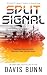 SPLIT SIGNAL a gripping science fiction thriller full of twists