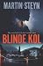 Blinde kol by Martin Steyn