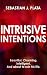 INTRUSIVE INTENTIONS a gripping psychological thriller