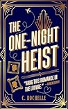 The One-Night Heist by C. Rochelle