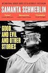Good and Evil and...