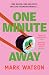 One Minute Away