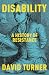 Disability: A History of Resistance