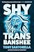 Shy Trans Banshee: The Supernatural Mystery That's an Absolute Scream