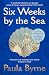 Six Weeks by the Sea