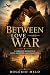 Between Love and War: A Chr...