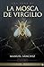 La Mosca de Virgilio