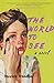 The World to See: A Novel