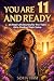 You Are 11 And Ready:: 15 R...