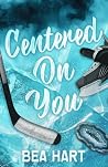 Centered on You