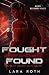 Fought and Found: A Forced ...