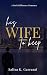 His Wife To Keep: A Dark Marriage of Convenience Billionaire Romance