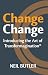 Change Change: Introducing ...