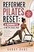 REFORMER PILATES RESET: A B...