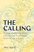 The Calling: A Year Explori...