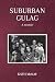 Suburban Gulag: A memoir