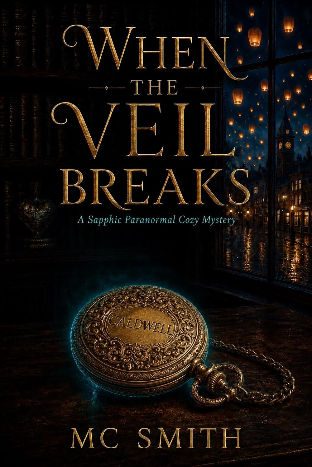 When the Veil Breaks: A Sapphic Paranormal Cozy Mystery (The Willowmere Mysteries Book 2)