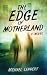 The Edge of Motherland by Michael Leppert The Edge of Motherland by Michael Leppert