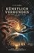 Künstlich verbunden (Trilogie)