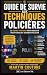 Guide de survie aux Techniques policières by Martin Couture