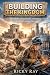 Building the Kingdom: The R...