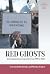 Red Ghosts: Anticommunism i...