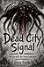 Dead City Signal: A Post-Ap...