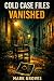 Cold Case Files: Vanished