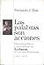 Las palabras son acciones by Fernando J. Ruiz