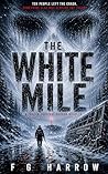 The White Mile: A...