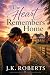 The Heart Remembers Home by J.K. Roberts