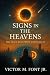 Signs in the Heavens...: ...And the Power of the Air (The Alien Deception Chronicles)