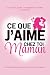 Ce Que J'aime Chez Toi, Mam...