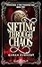 Sifting Through Chaos by Sarah Everest Sifting Through Chaos by Sarah Everest