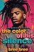 The Color of His Silence