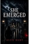 She Emerged