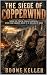 The Siege of Copperwind: Wh...
