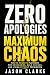 Zero Apologies, Maximum Cha...