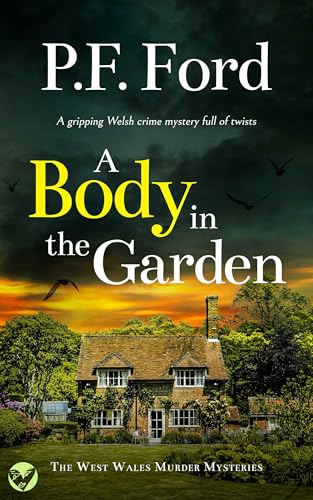 A Body in the Garden (West Wales Murder Mysteries #8)