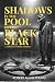 Shadows In The Pool Of The Black Star (Gabriel O'Malley)