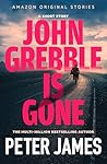 John Grebble Is Gone