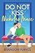 Do Not Kiss Nicholas Prince: A Novel