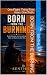 Born from the Burning by Senthil R Born from the Burning by Senthil R