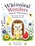 Whimsical Wonders Summer Adventures by Chloe Bell