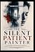 THE SILENT PATIENT PAINTER:...