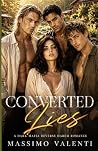 Converted Lies: A Dark Mafia Reverse Harem Romance (Covert Lies)