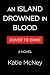 An Island Drowned in Blood:...