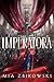Imperatora: Book Two