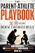 The Parent-Athlete Playbook...