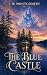 The Blue Castle (Annotated)...